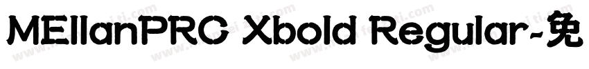 MEllanPRC Xbold Regular字体转换